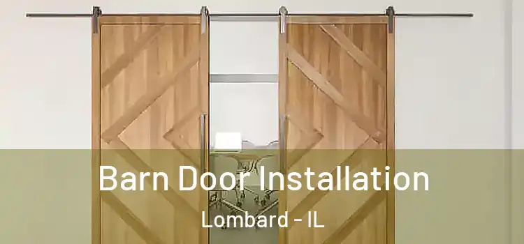 Barn Door Installation Lombard - IL