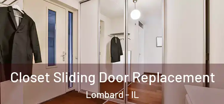 Closet Sliding Door Replacement Lombard - IL