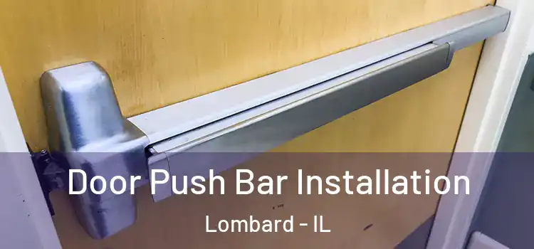Door Push Bar Installation Lombard - IL