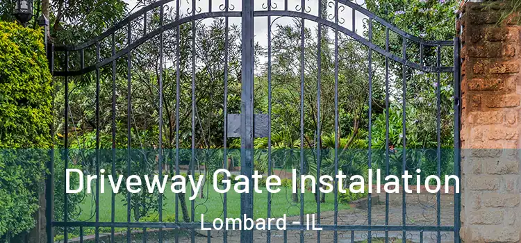 Driveway Gate Installation Lombard - IL