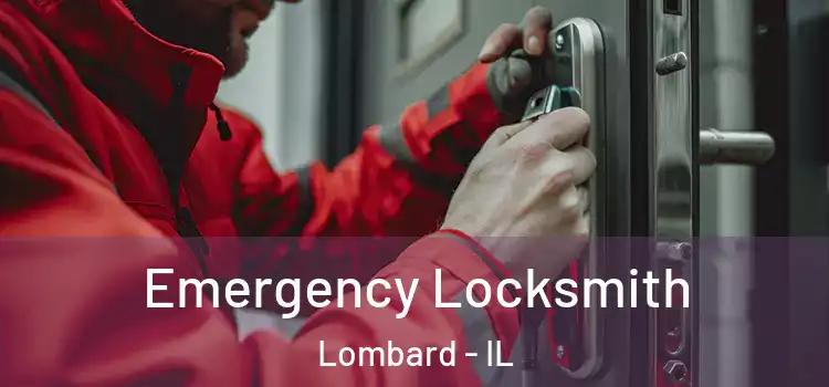 Emergency Locksmith Lombard - IL