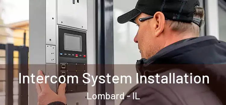 Intercom System Installation Lombard - IL