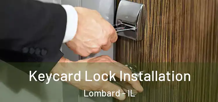 Keycard Lock Installation Lombard - IL