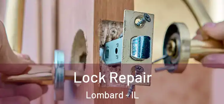 Lock Repair Lombard - IL
