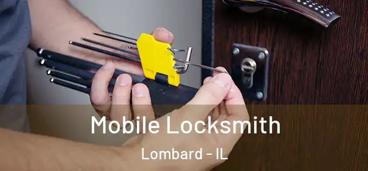 Mobile Locksmith Lombard - IL